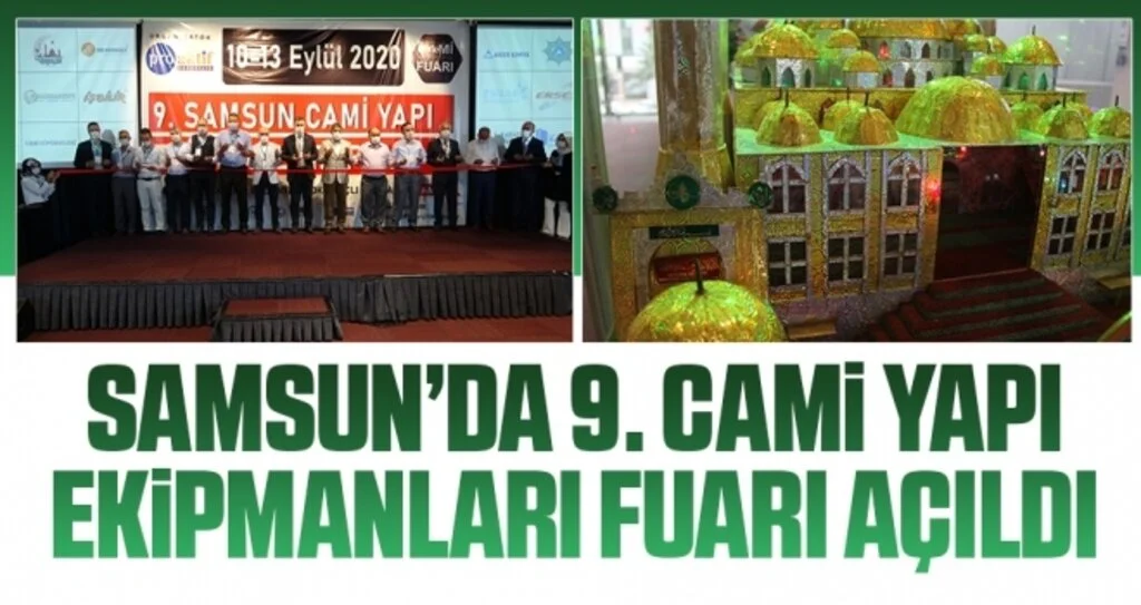 Samsun’da 9. Cami Yapı Ekipmanları Fuarı açıldı