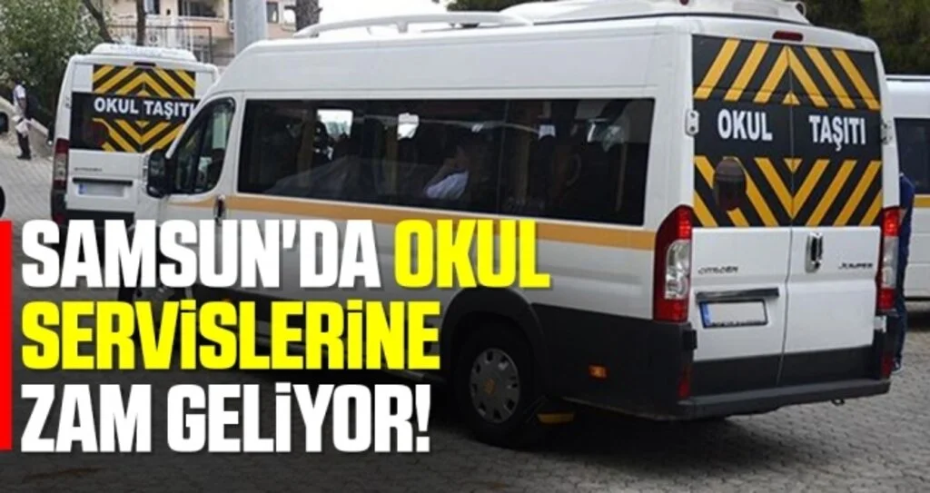 Samsun'da Okul Servislerine Zam Geliyor