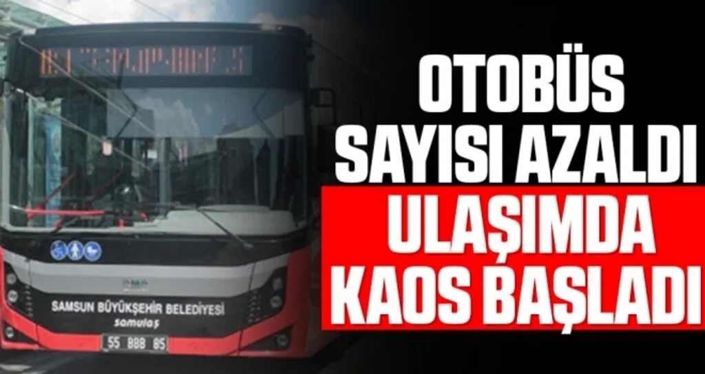 Samsun'da Otobüs Sayısı Azaldı Ulaşımda Kaos Başladı!