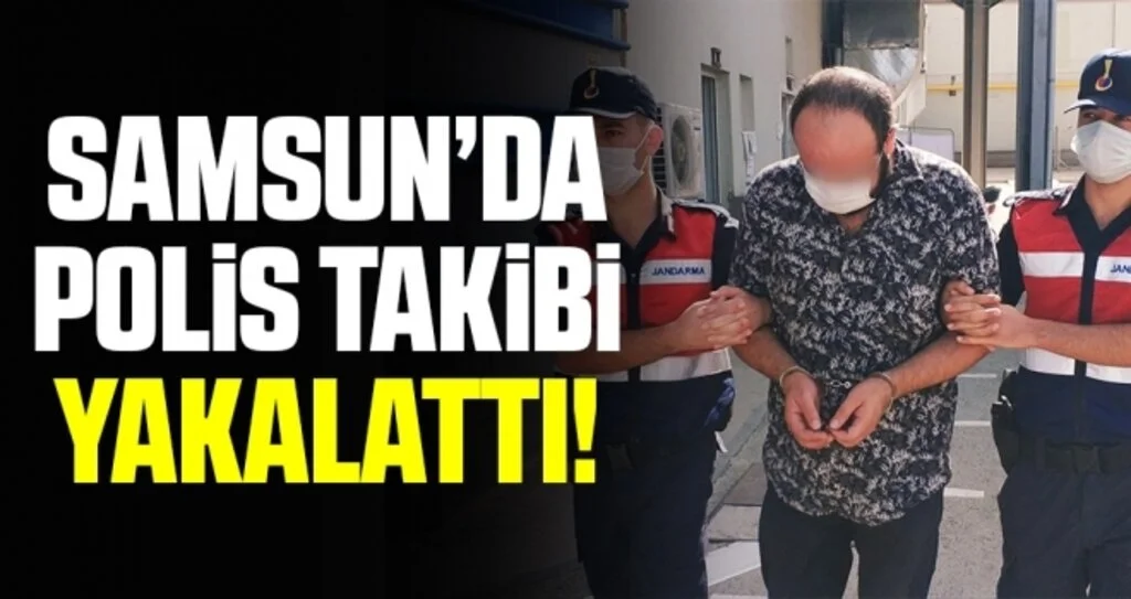 Samsun'da Polis Takibiyle Yakalandı!