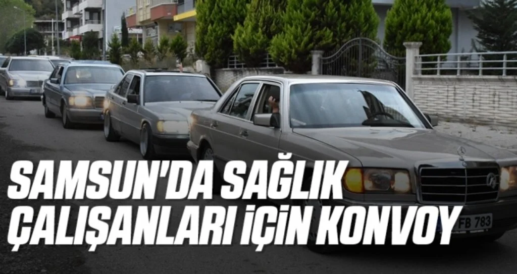 Samsun'da Sağlık Çalışanları İçin Konvoy