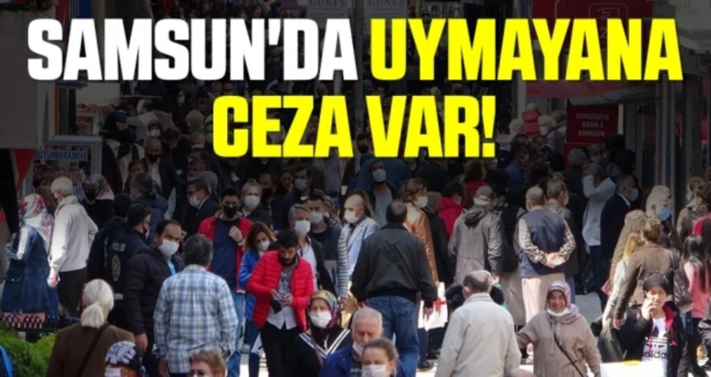 Samsun'da Uymayana Ceza Var!