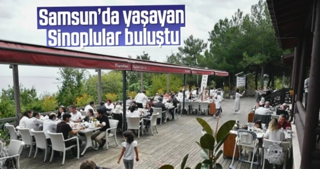Samsun’da yaşayan Sinoplular buluştu