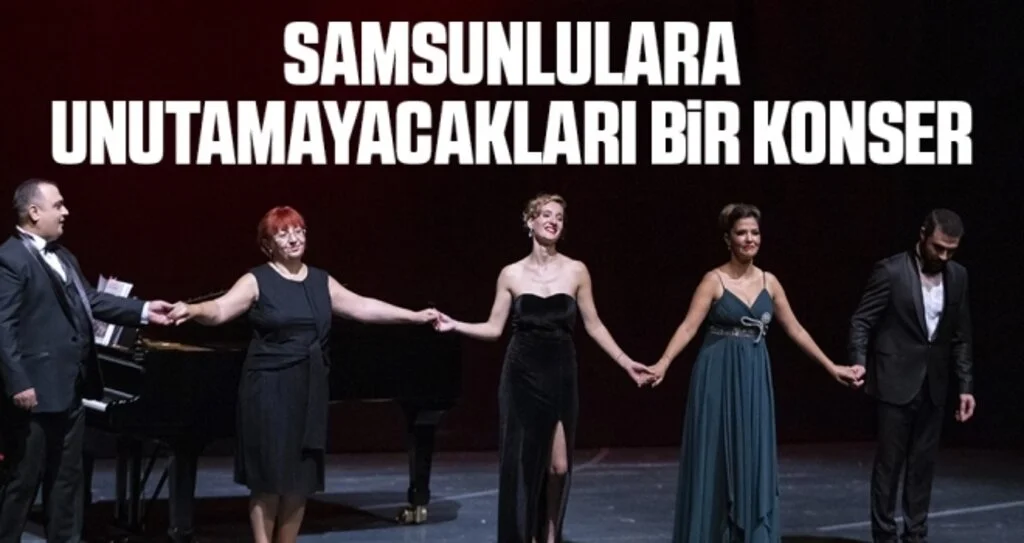 Samsunlulara unutamayacakları bir konser