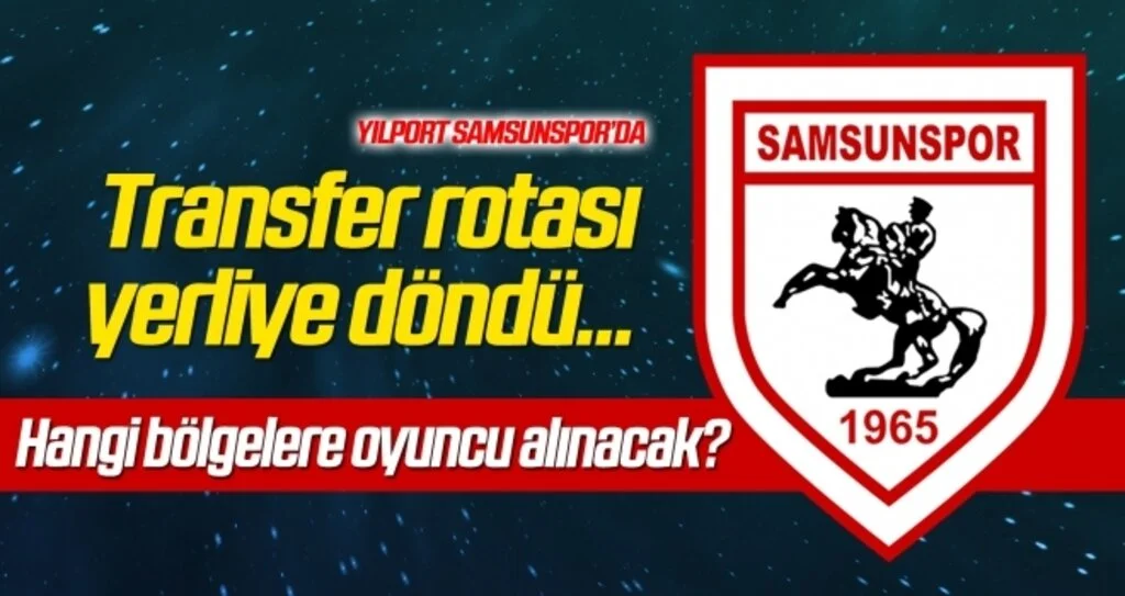 Samsunspor'da rota yerli transfere döndü!