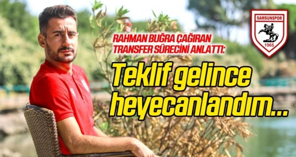 Samsunspor'dan teklif gelince heyecanlandım