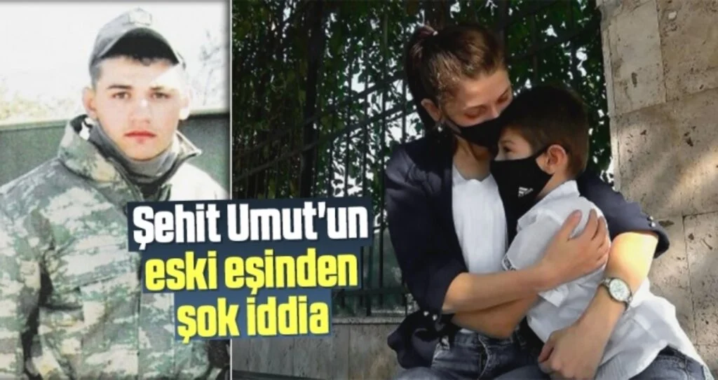 Şehit Umut'un eski eşinden şok iddia
