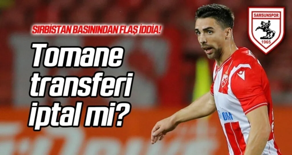 Sırbistan basınından Tomane hakkında flaş iddia!