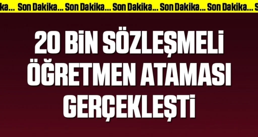 Son dakika...20 bin sözleşmeli öğretmen ataması gerçekleşti