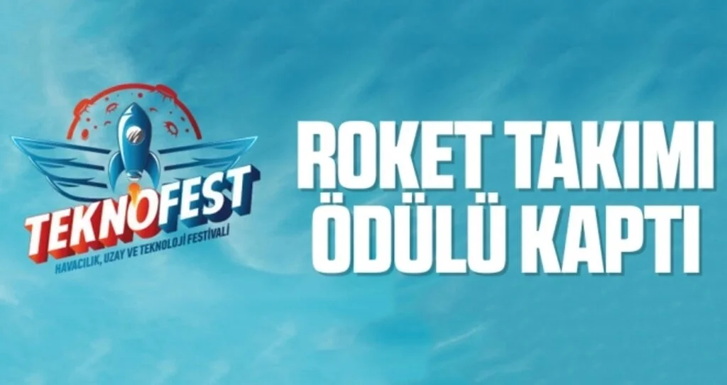 TEKNOFEST'te Roket Takımı Ödülü Kaptı
