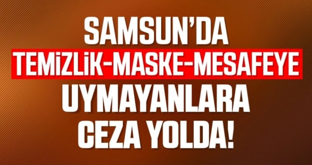 Temizlik-maske-mesafeye uymayanlara ceza yolda