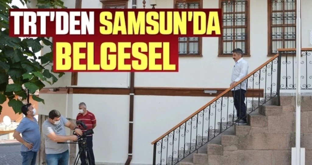 TRT'den Samsun'da Belgesel