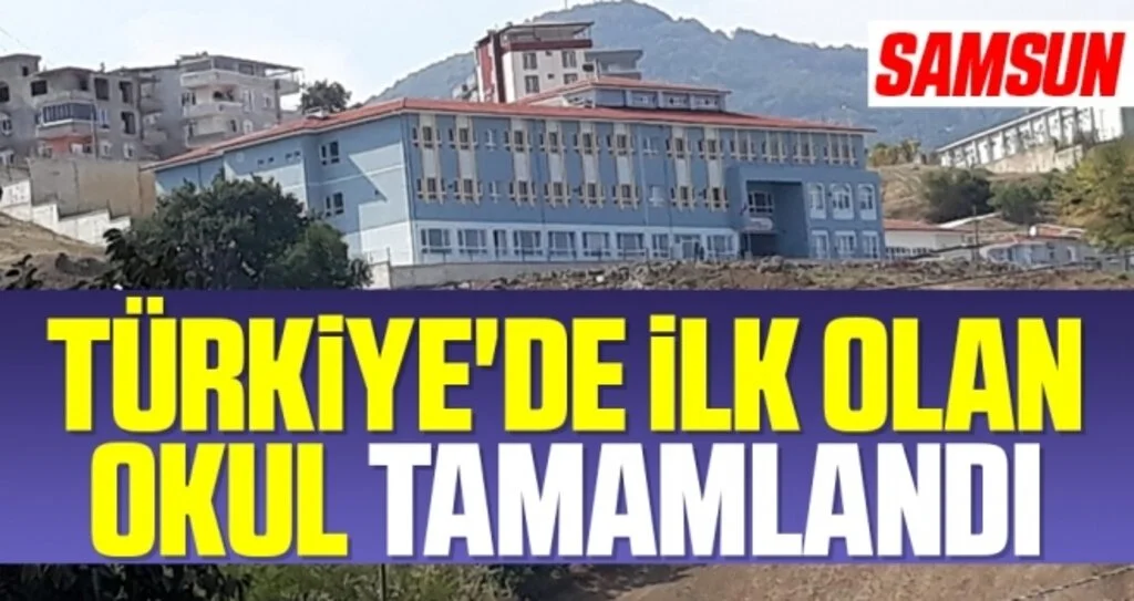 Türkiye'de İlk Olan Okul Tamamlandı