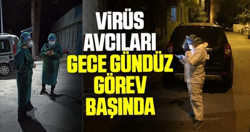 Virüs Avcıları Gece Gündüz Görev Başında