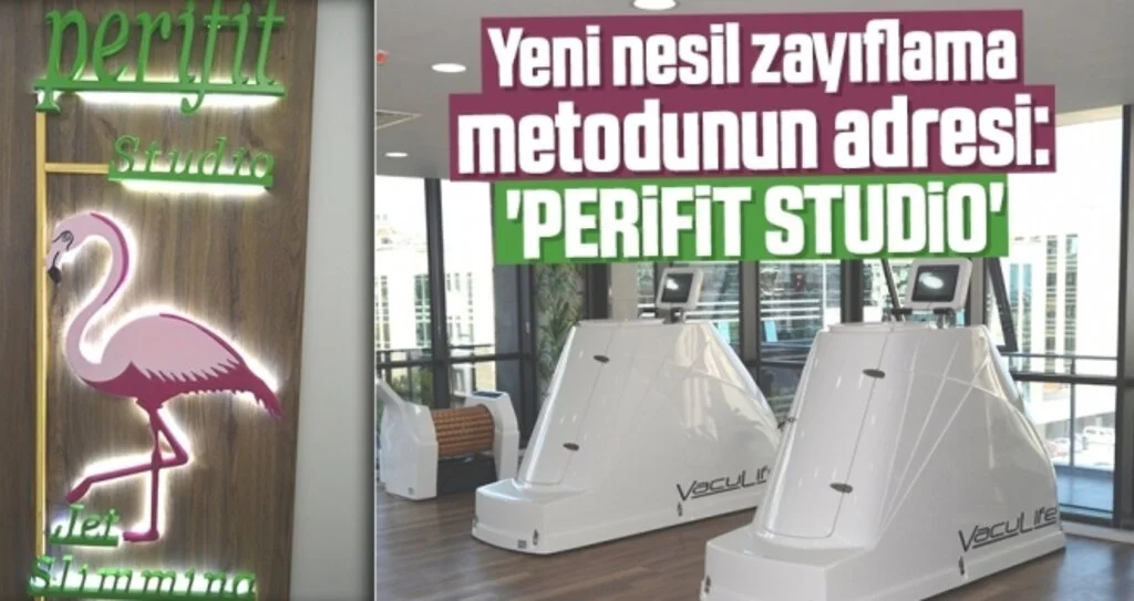 Yeni nesil zayıflama metodunun adresi: 'PERİFİT STUDİO'