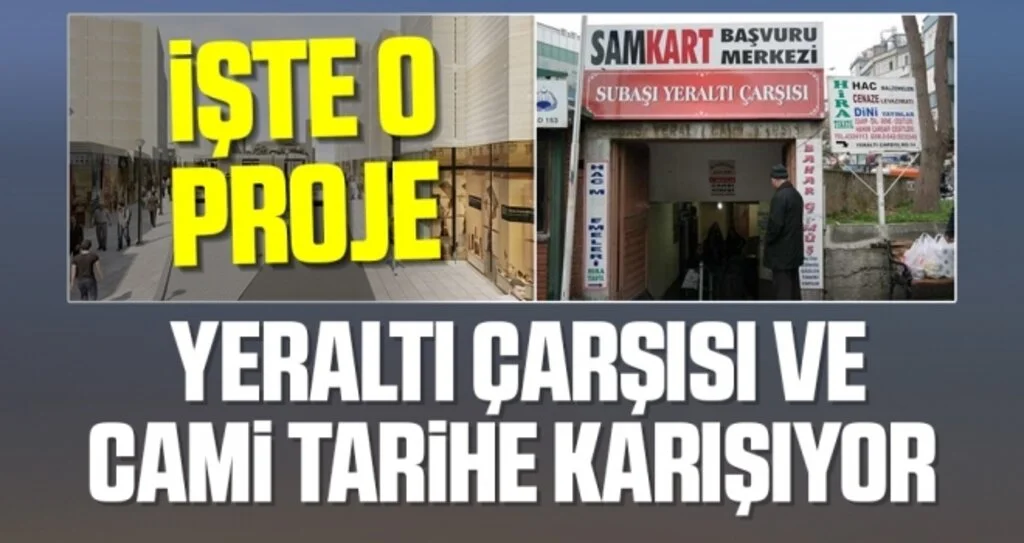 Yeraltı Çarşısı ve Cami tarihe karışıyor 