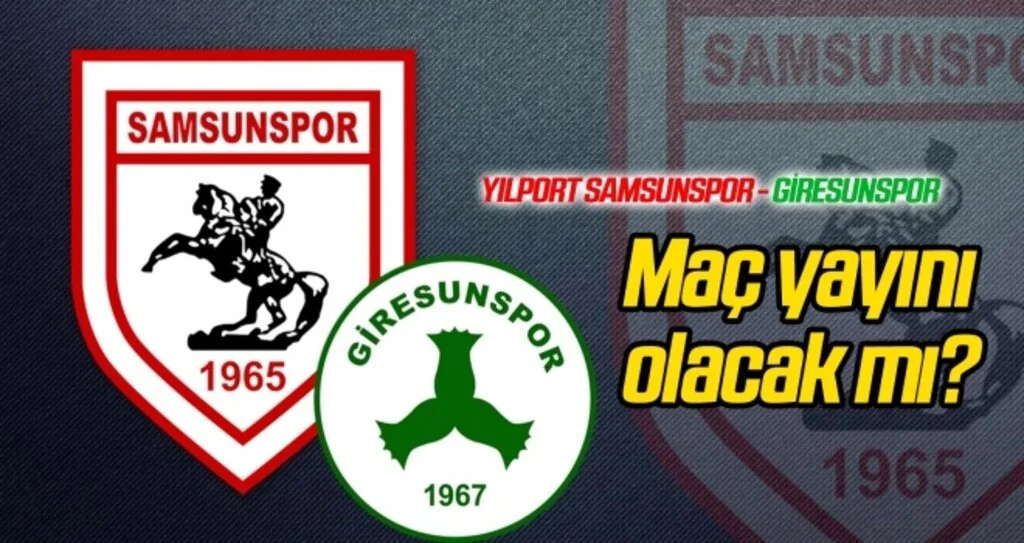 Yılport Samsunspor - Giresunspor maçı ne zaman? Nerede? Karşılaşmanın canlı yayını olacak mı?