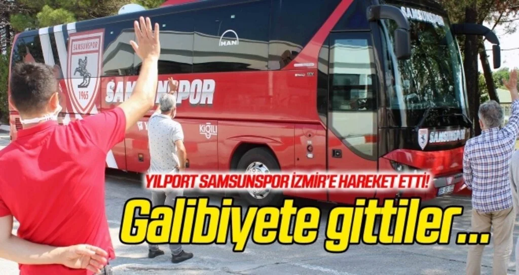 Yılport Samsunspor İzmir'e hareket etti! İşte maç kadrosu...