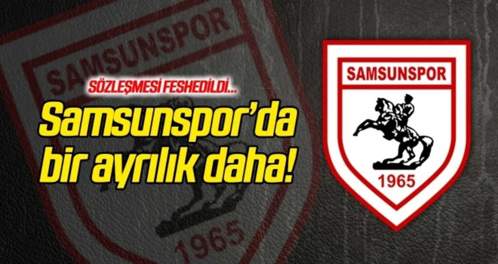 Yılport Samsunspor'da bir ayrılık daha
