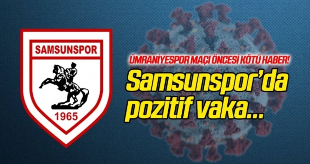 Yılport Samsunspor'da pozitif vaka
