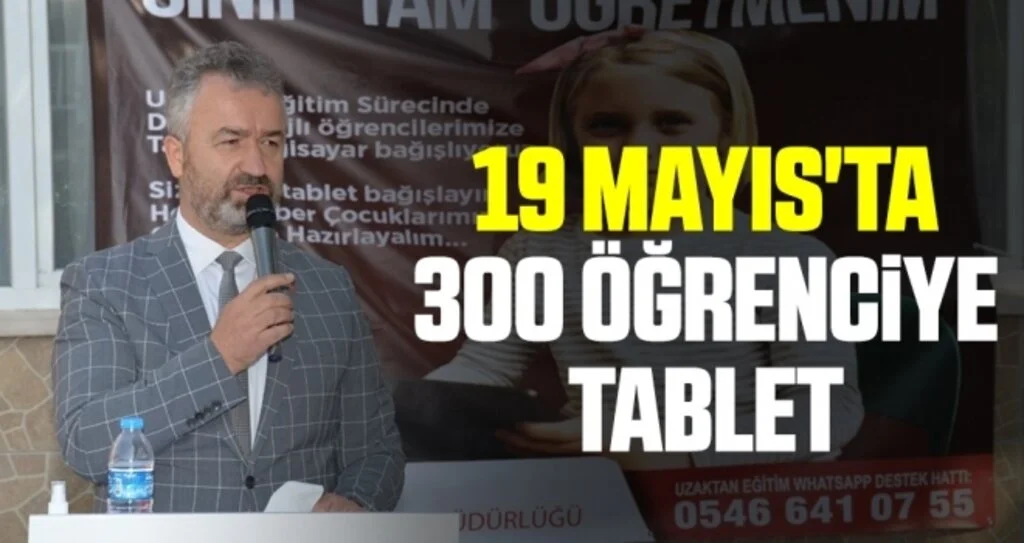 19 Mayıs'ta 300 öğrenciye tablet