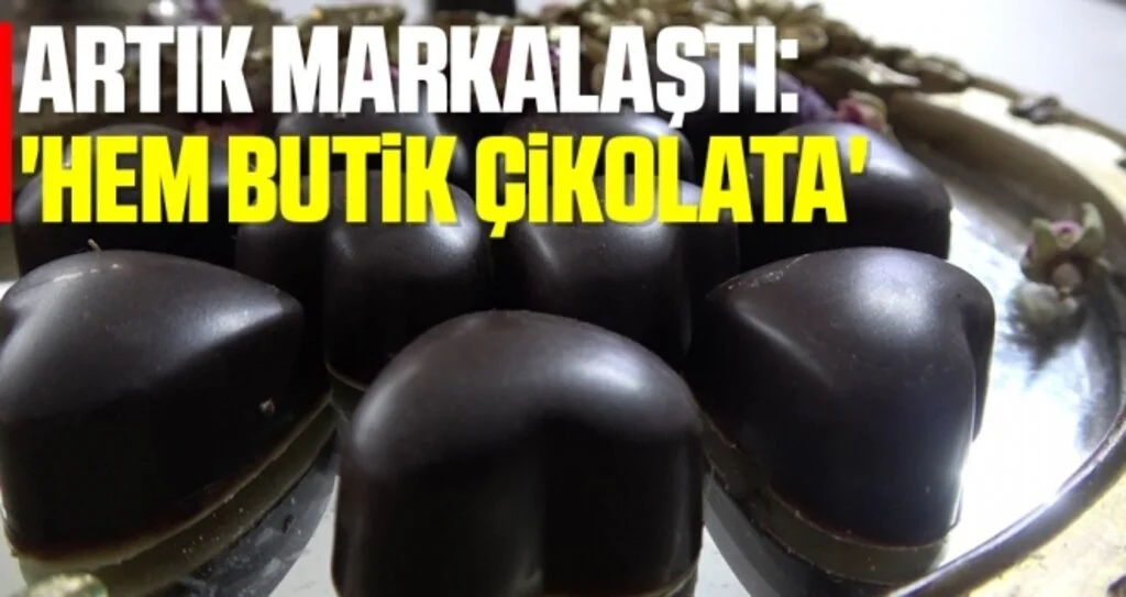 Artık markalaştı: 'HEM butik çikolata'