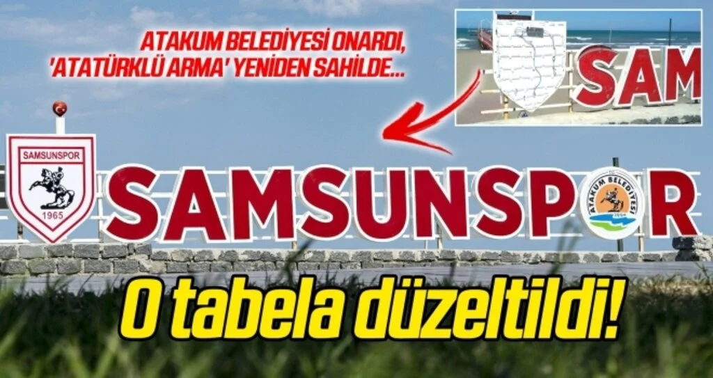 Atakum Belediyesi onardı, 'Atatürklü Arma' yeniden sahilde...