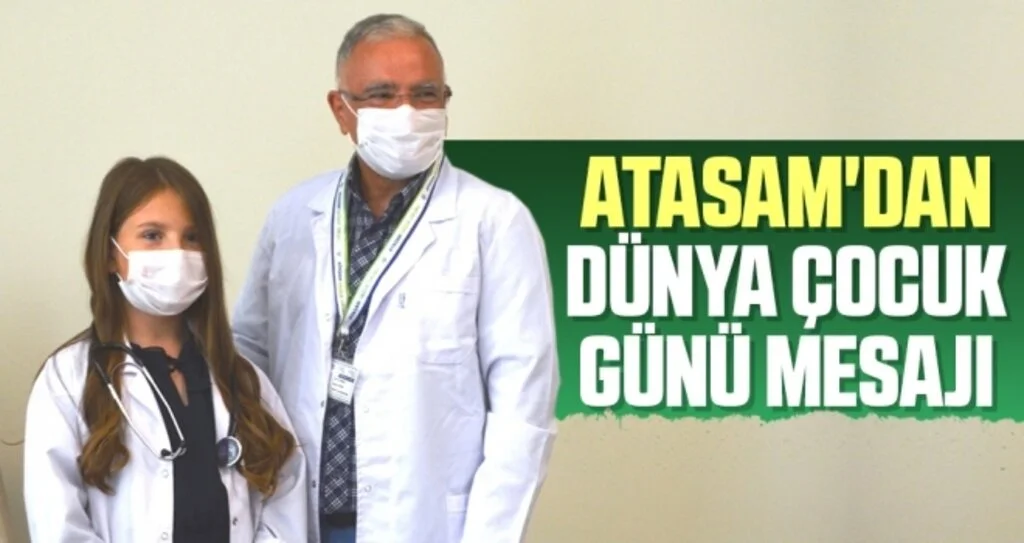 Atasam'dan Dünya Çocuk Günü Mesajı