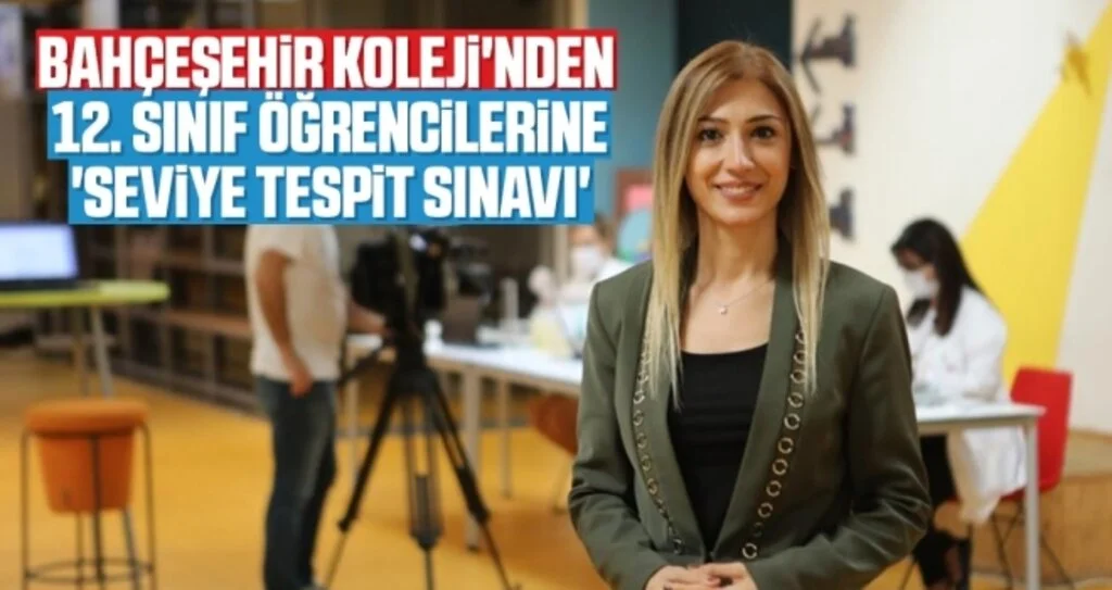 Bahçeşehir Koleji'nden 12. sınıf öğrencilerine 'Seviye Tespit Sınavı'