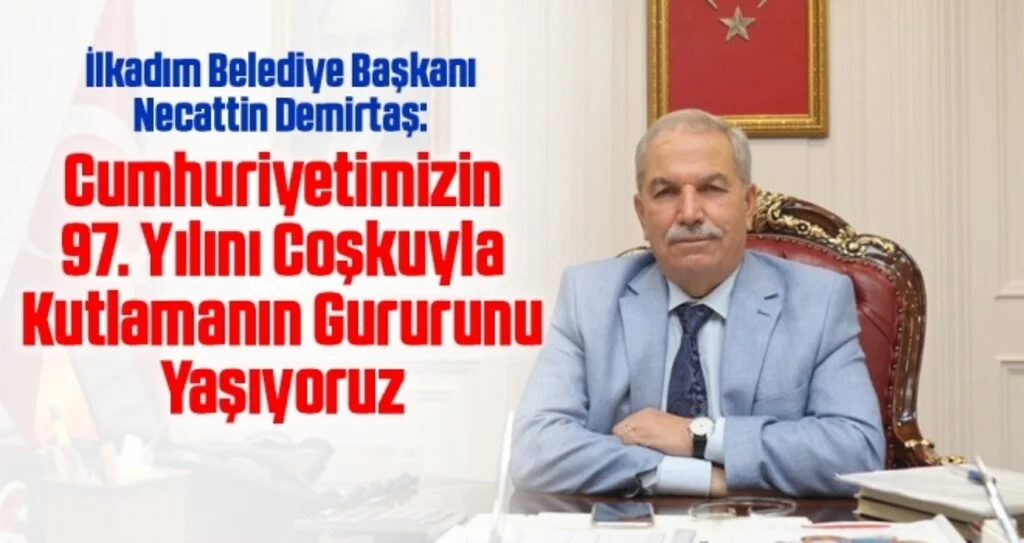 Başkan Demirtaş: Cumhuriyetimizin 97. Yılını Coşkuyla Kutlamanın Gururunu Yaşıyoruz