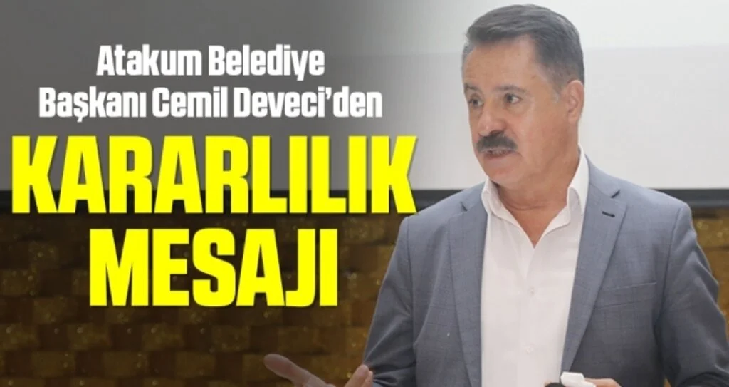 Başkan Deveci'den Kararlılık Mesajı