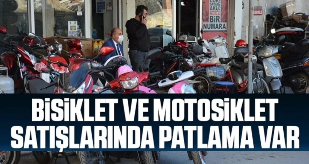 Bisiklet ve motosiklet satışlarında patlama var