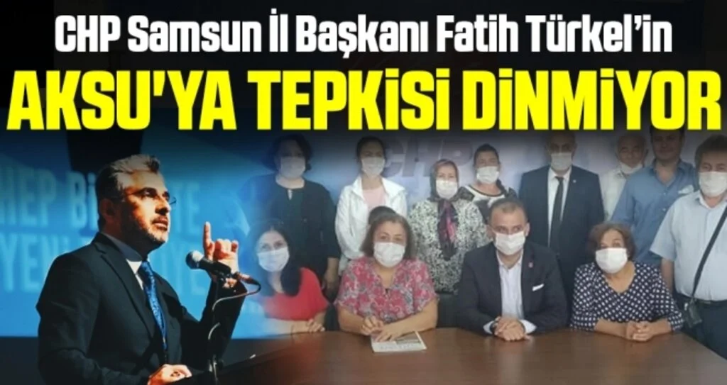 CHP Samsun İl Başkanı Fatih Türkel'in AK Parti Samsun İl Başkanı Ersan Aksu'ya tepkisi dinmiyor 