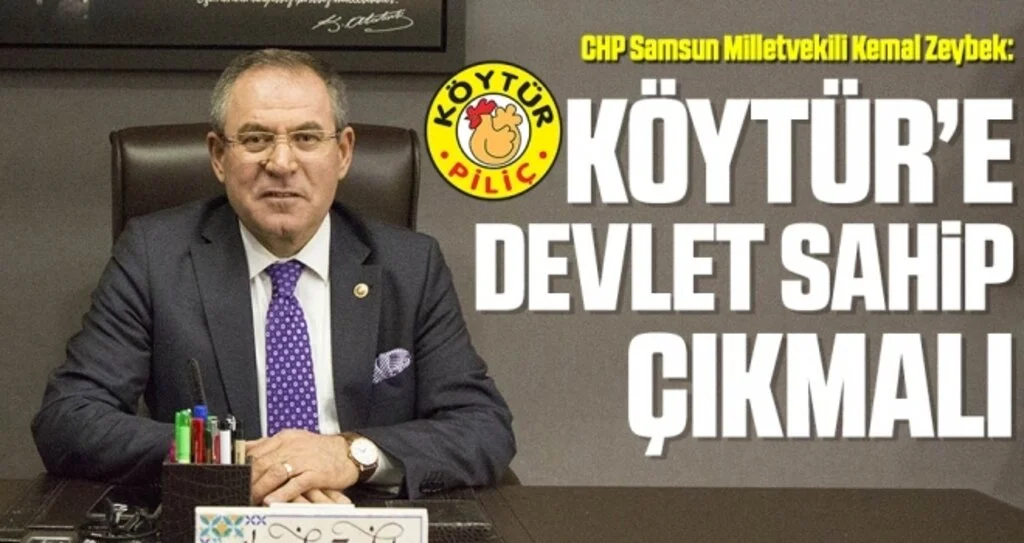 CHP Samsun Milletvekili Kemal Zeybek: KÖYTÜR'e devlet sahip çıkmalı