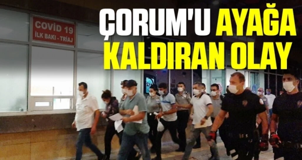 Çorum'u Ayağa Kaldıran Olay