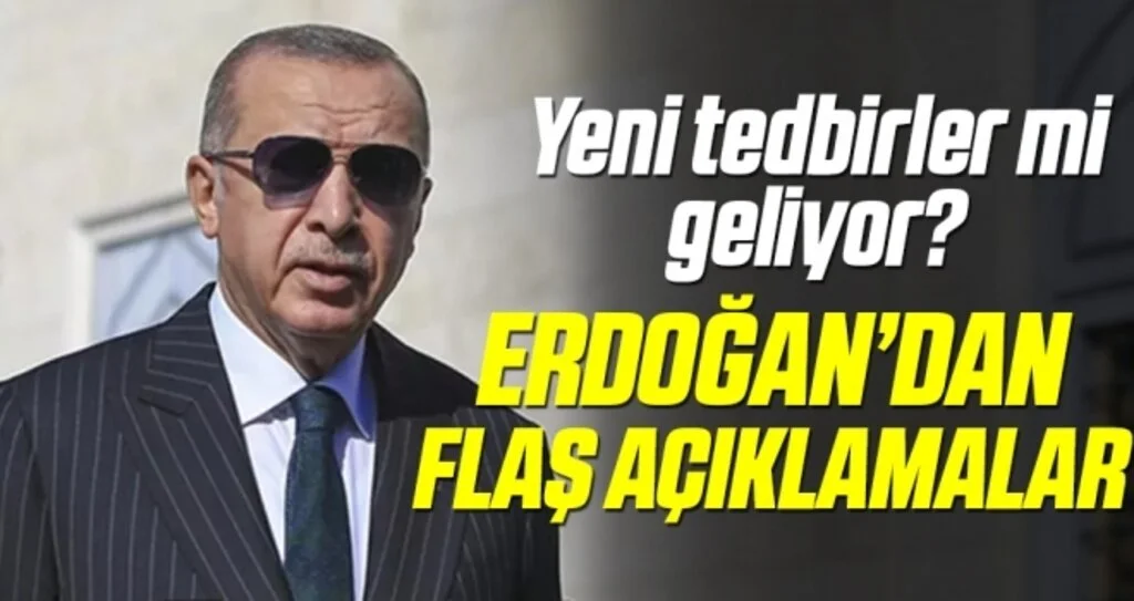 Cumhurbaşkanı Erdoğan'dan artan koronavirüs vakalarıyla ilgili açıklama