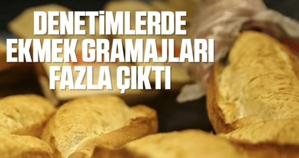 Denetimlerde Ekmek Gramajları Fazla Çıktı