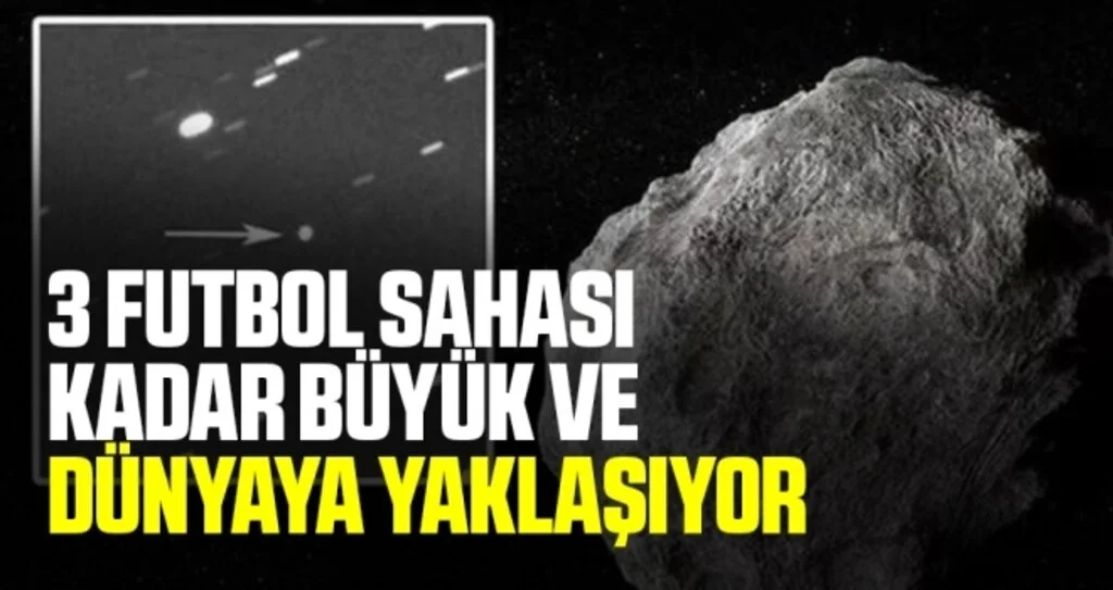 Dünya'ya yaklaşan göktaşı hızlandı!