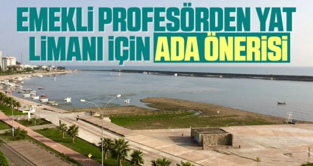 Emekli profesörden Yat Limanı için ada önerisi 