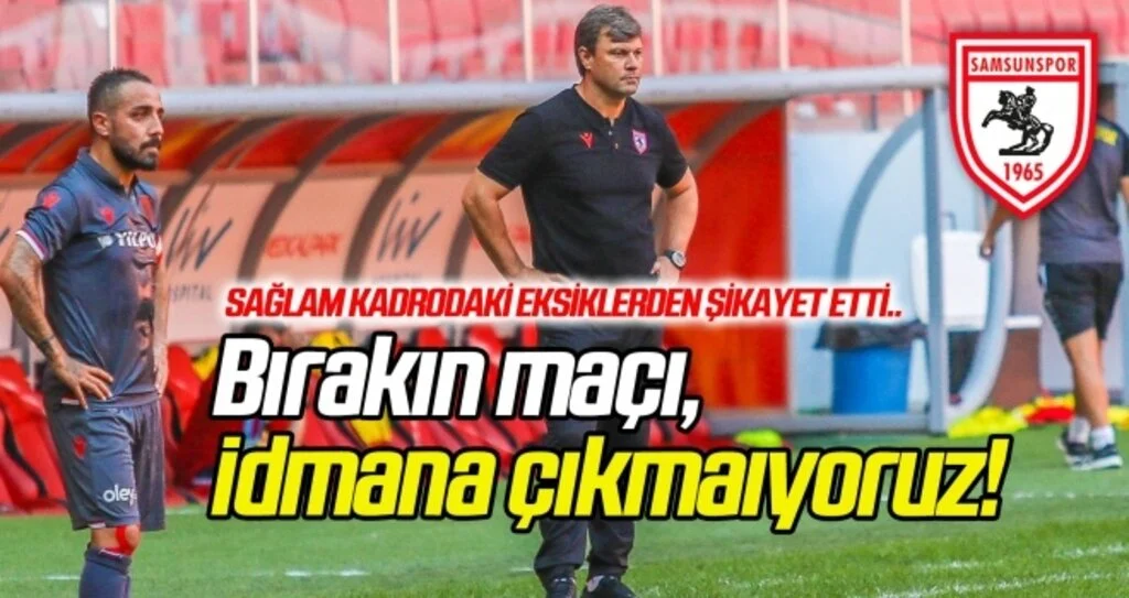 Ertuğrul Sağlam: Bırakın maçı antrenmana bile aynı kadroyla çıkamıyoruz