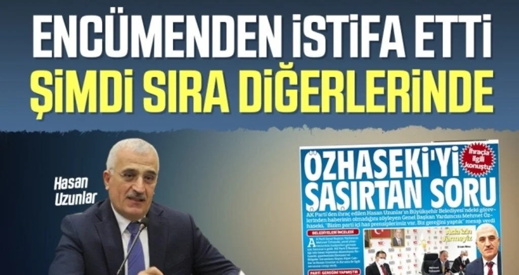Hasan Uzunlar Encümenden İstifa Etti Şimdi Sıra Diğerlerinde