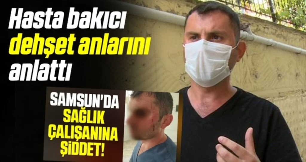 Hasta bakıcı dehşet anlarını anlattı 
