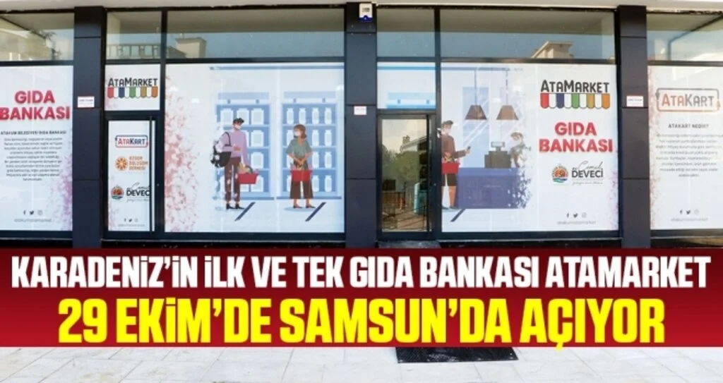 Karadeniz'in ilk ve tek gıda bankası 'AtaMarket'  29 Ekim'de Atakum'da açılıyor
