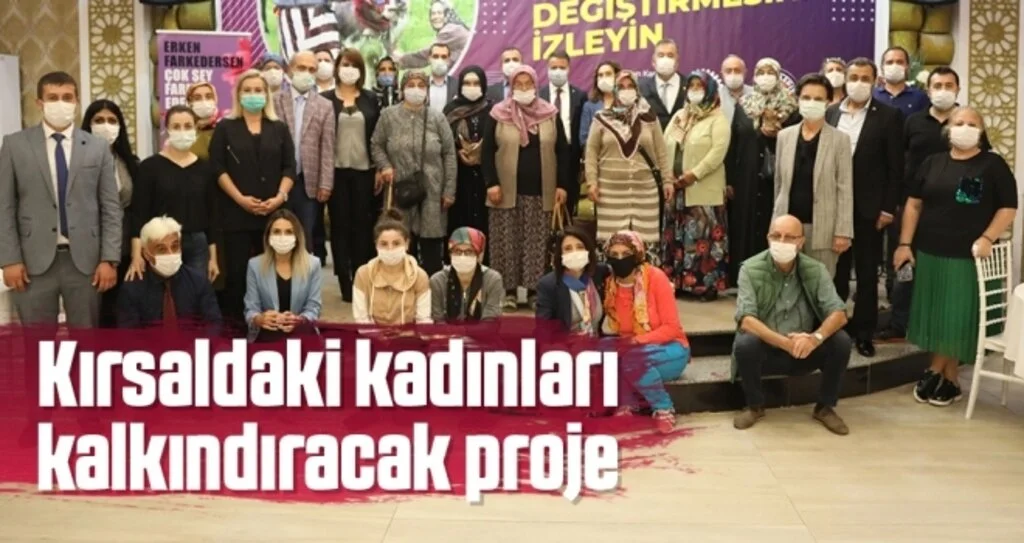 Kırsaldaki kadınları kalkındıracak proje