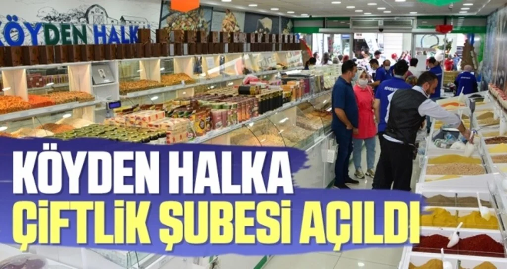 Köyden Halka Çiftlik Şubesi Açıldı