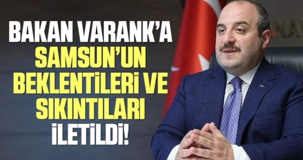 Murzioğlu, Bakan Varank'a Samsun'un beklentilerini ve sıkıntılarını iletti