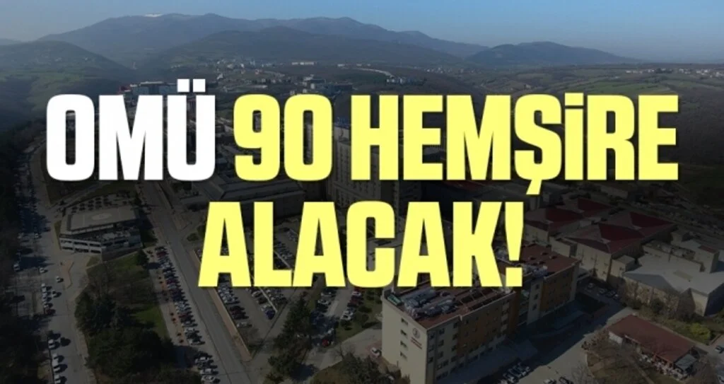OMÜ 90 Hemşire Alacak!