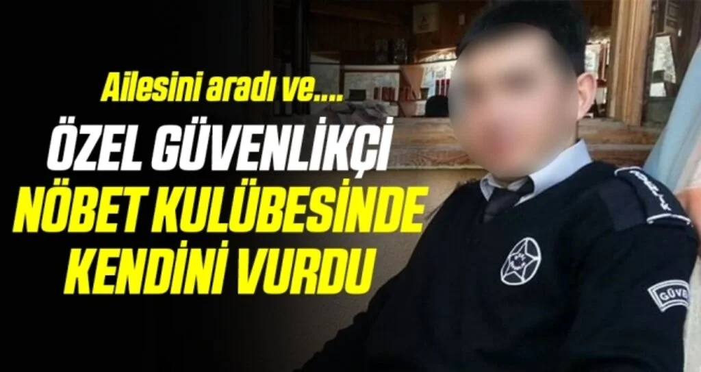 Özel güvenlikçi nöbet kulübesinde kendini vurdu
