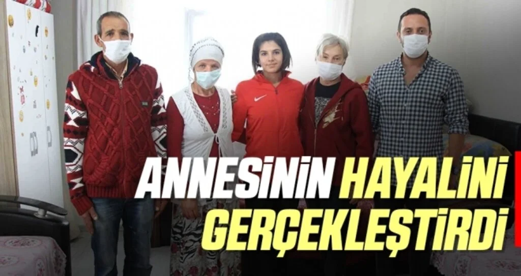 Özel Milli Sporcu Esra Bayrak Annesinin Hayalini Gerçekleştirdi