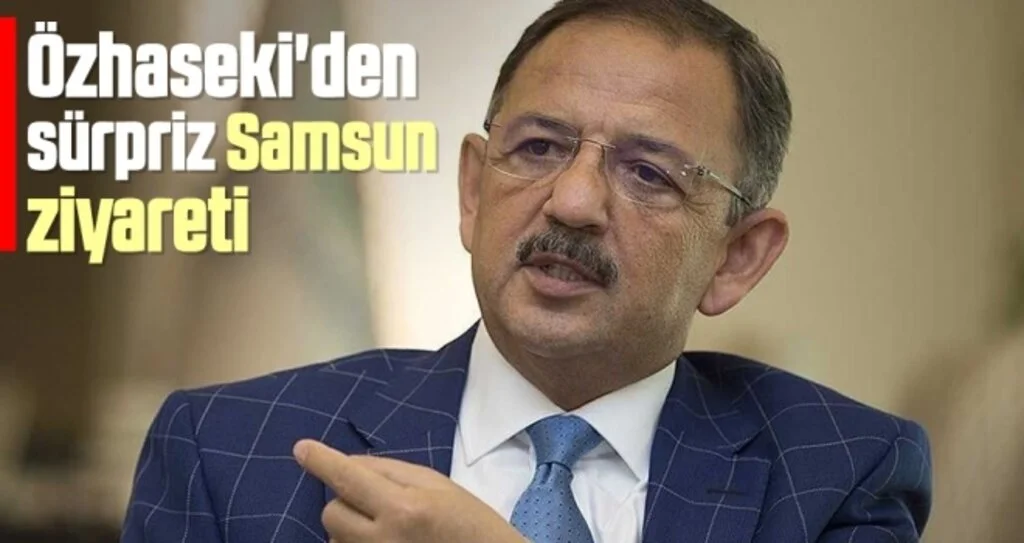 Özhaseki'den sürpriz Samsun ziyareti 